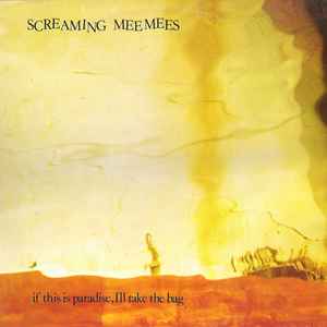 The Screaming Meemees - If This Is Paradise, I'll Take The Bag album cover