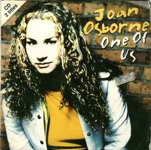 One Of Us - Joan Osborne
