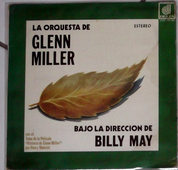 Album herunterladen Glenn Miller, Billy May - La Orquesta de Glenn Miller Bajo de Direccion de Billy May