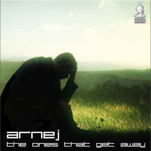 Arnej - The Ones That Get Away
