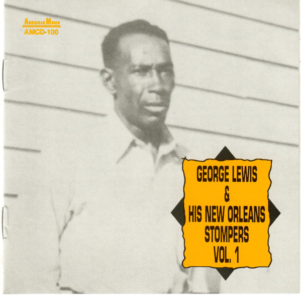 George Lewis And His New Orleans Stompers – George Lewis And His