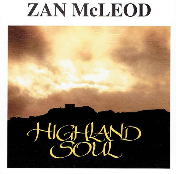 Zan McLeod - Highland Soul on Discogs