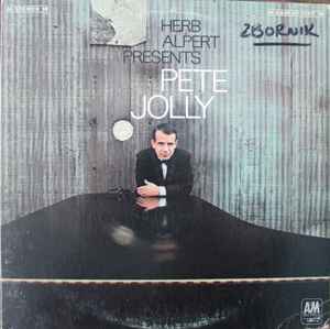 Pete Jolly – Herb Alpert Presents Pete Jolly (1968, Vinyl) - Discogs