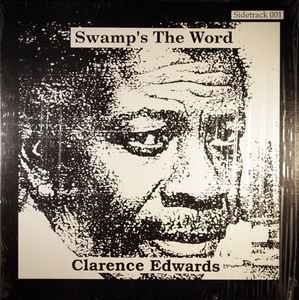 Clarence Edwards - Swamp's The Word 