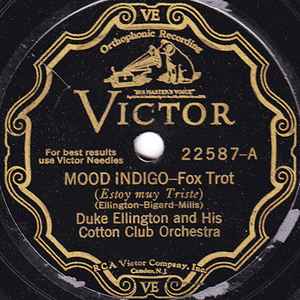 Duke Ellington And His Cotton Club Orchestra – Mood Indigo / When 