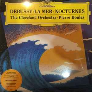 Debussy / The Cleveland Orchestra • Pierre Boulez – La Mer