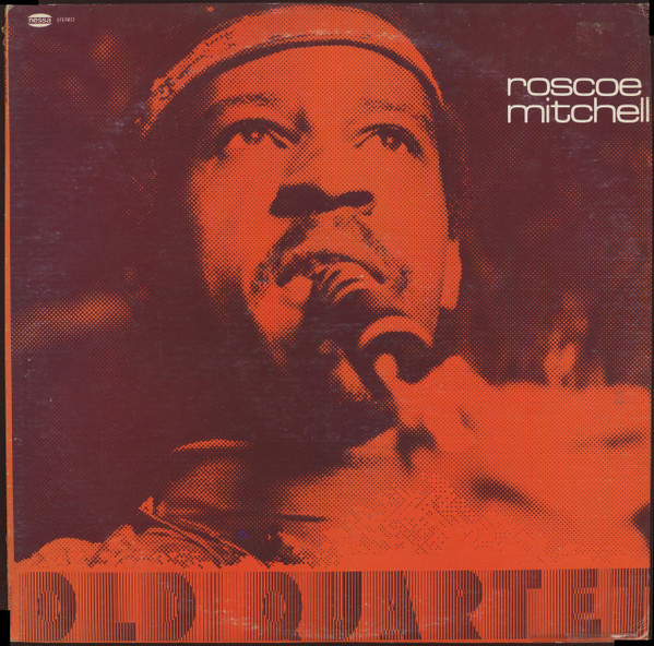 Roscoe Mitchell – Old / Quartet (1975, Vinyl) - Discogs