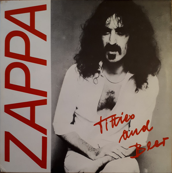 Zappa – Titties And Beer (Vinyl) - Discogs