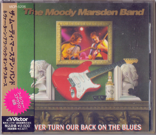 The Moody Marsden Band – Never Turn Our Back On The Blues (1992