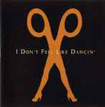 Copertina di I Don't Feel Like Dancin', 2006-09-04, CD