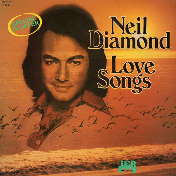 Neil Diamond – Love Songs (1981, Vinyl) - Discogs