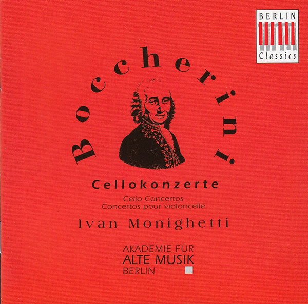 last ned album Luigi Boccherini Ivan Monighetti, Akademie Für Alte Musik Berlin - Cellokonzerte