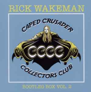 Rick Wakeman - Bootleg Box Vol. 2