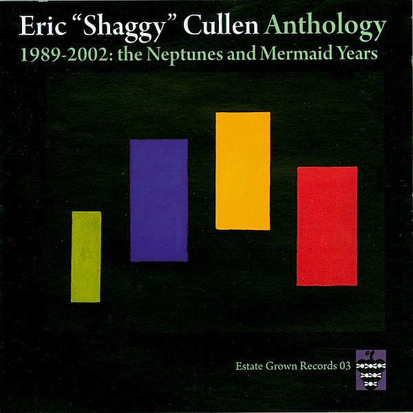 baixar álbum Eric Shaggy Cullen - Anthology 1989 2002 The Neptunes And Mermaid Years
