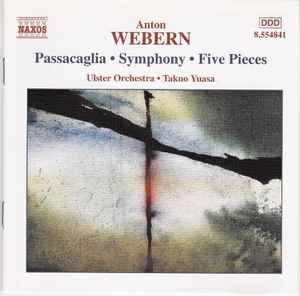 Anton Webern - Passacaglia / Symphony / Five Pieces album cover