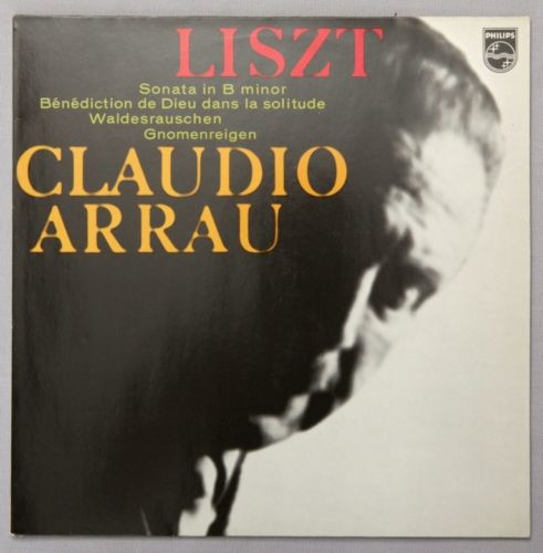 descargar álbum Liszt Claudio Arrau - Sonata In B Minor Bénédiction De Dieu Dans La Solitude Waldesrauschen Gnomenreigen