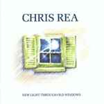 Cover of New Light Through Old Windows (The Best Of Chris Rea), 1988, Vinyl