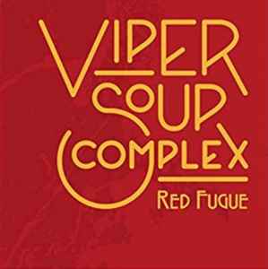 Viper Soup Complex - Red Fugue album cover