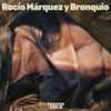 Rocío Márquez Y Bronquio - Tercer Cielo