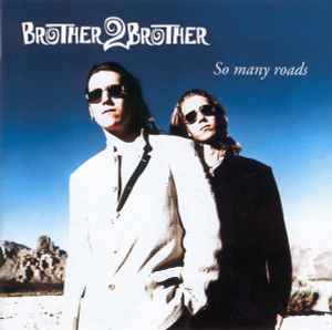 Brother 2 Brother (4) - So Many Roads album cover