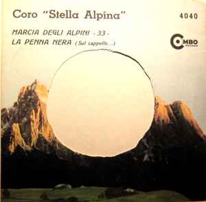 Coro Stella Alpina - Marcia Degli Alpini -33- / La Penna Nera (Sul Cappello...) album cover