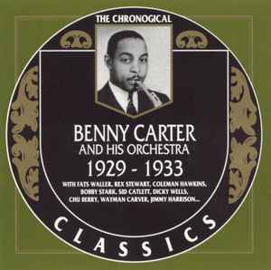 Benny Carter And His Orchestra - 1929-1933
