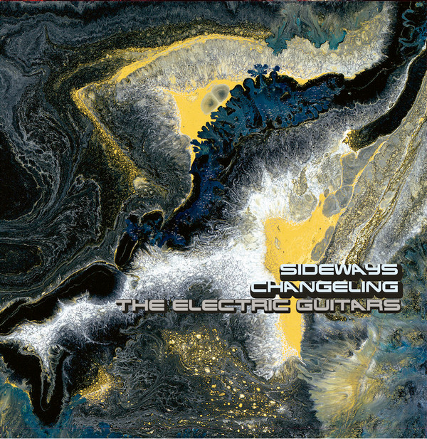 Album herunterladen The Electric Guitars - Sideways Changeling