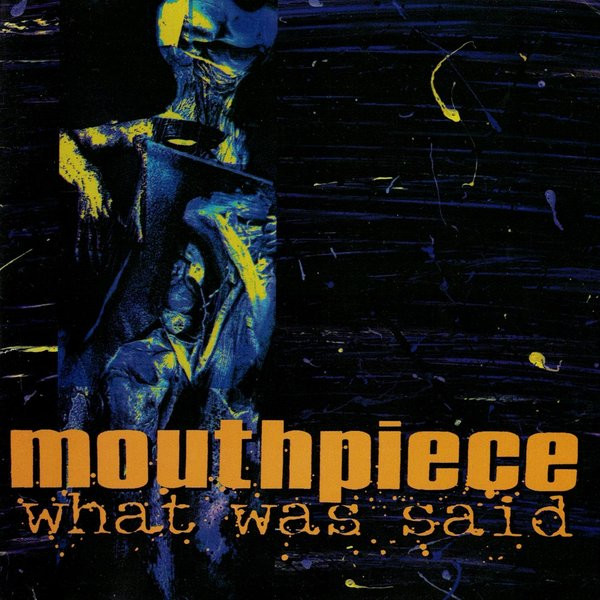 Mouthpiece – What Was Said (1994, CD) - Discogs