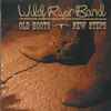 Wild River Band - Old Boots New Steps