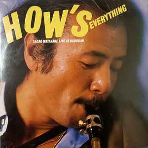 Sadao Watanabe – How's Everything (Sado Watanabe Live At Budokan) (1980 ...