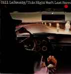 Bill LaBounty – This Night Won't Last Forever (1978, Vinyl) - Discogs