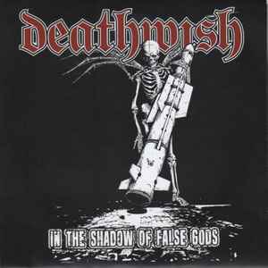 Deathwish (14) - In The Shadow Of False Gods
