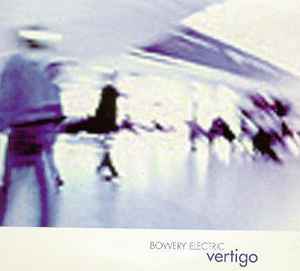 Vertigo - Bowery Electric