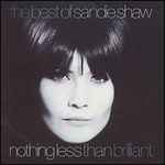 Cover of The Best Of Sandie Shaw / Nothing Less Than Brilliant, 1994, CD
