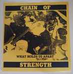 Chain Of Strength – What Holds Us Apart (1990, Rejected Press