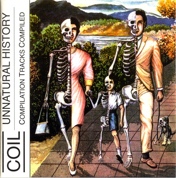 Coil – Unnatural History (Compilation Tracks Compiled) (1990, PDO 