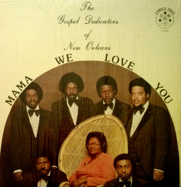 télécharger l'album The Gospel Dedicators Of New Orleans - Mama We Love You