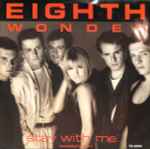 エイス・ワンダー = Eighth Wonder – ステイ・ウィズ・ミー = Stay