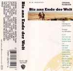 Cover of Bis Ans Ende Der Welt (Music From The Motion Picture Soundtrack), 1991, Cassette