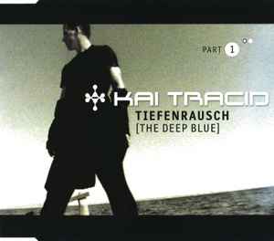 Kai Tracid - Tiefenrausch (The Deep Blue)
