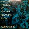 Johann Sebastian Bach - Matthäus Passion BWV 244 (Ausschnitte)