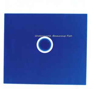 Underworld - Beaucoup Fish album cover