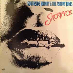 Southside Johnny & The Asbury Jukes - Love Is A Sacrifice album cover