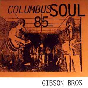 Gibson Bros - Columbus Soul 85