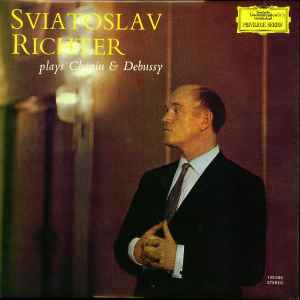 Sviatoslav Richter - Plays Chopin & Debussy album cover
