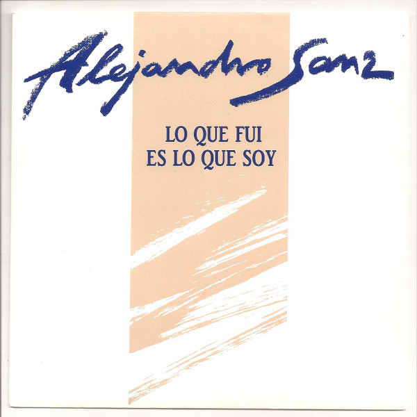 usted está aguacero Influencia Alejandro Sanz – Lo Que Fui Es Lo Que Soy (1992, Vinyl) - Discogs