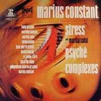 Marius Constant - Stress - Psyché - Trois Complexes album cover
