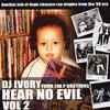 DJ Ivory - Hear No Evil Vol 2