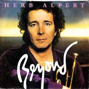 Herb Alpert – Beyond (1980, Pitman Pressing, Vinyl) - Discogs