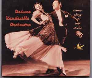 Deluxe Vaudeville Orchestra - Something Up Our Sleeve album cover